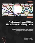 Professional Image Editing Made Easy with Affinity Photo