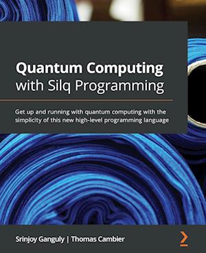 Quantum Computing with Silq Programming