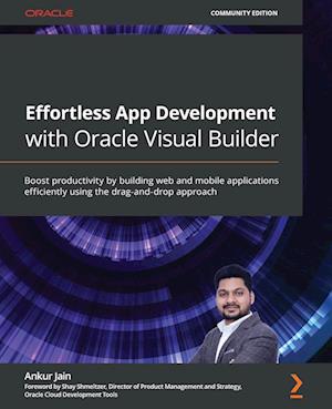 Effortless App Development with Oracle Visual Builder