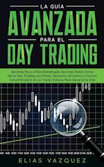 La Guía Avanzada Para el Day Trading
