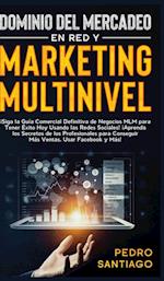 Dominio del Mercadeo en red y Marketing Multinivel