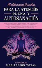 Meditaciones Guiadas Para La Atencion Plena y Autosanacion