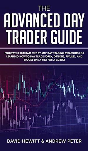 The Advanced Day Trader Guide