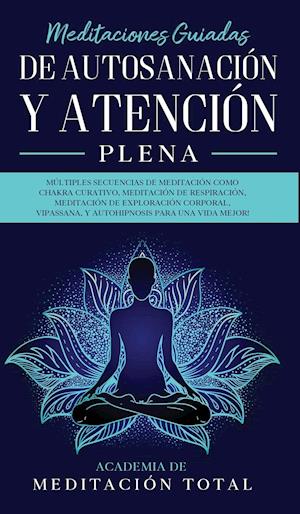 Meditaciones Guiadas de Autosanación y Atención Plena