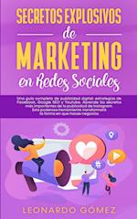 Secretos Explosivos de Marketing en Redes Sociales