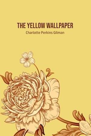 The Yellow Wallpaper