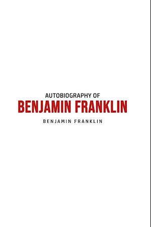 Autobiography of Benjamin Franklin