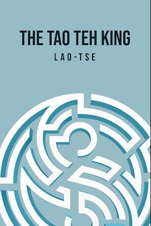 The Tao Teh King