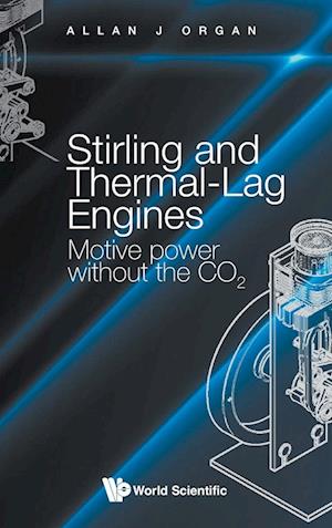 Stirling And Thermal-lag Engines: Motive Power Without The Co2