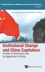 Institutional Change And China Capitalism: Frontier Of Cliometrics And Its Application To China