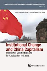 Institutional Change And China Capitalism: Frontier Of Cliometrics And Its Application To China