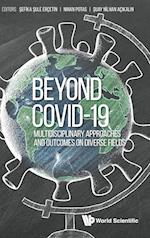 Beyond Covid-19: Multidisciplinary Approaches And Outcomes On Diverse Fields