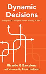 Dynamic Decisions: Energy Pivot, Adaptive Moves, Winning Bounce