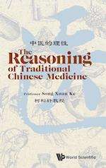 Reasoning Of Traditional Chinese Medicine, The