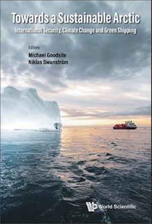 Towards A Sustainable Arctic: International Security, Climate Change And Green Shipping