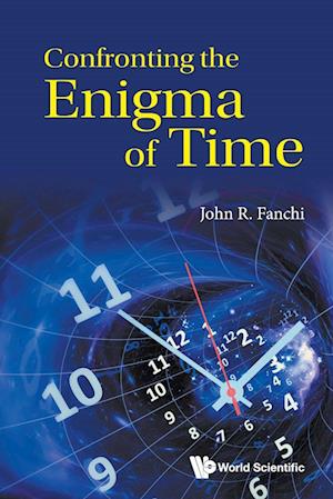 Confronting The Enigma Of Time