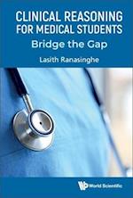 Clinical Reasoning For Medical Students: Bridge The Gap