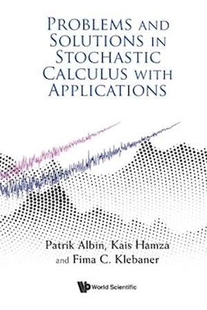 Problems and Solutions in Stochastic Calculus