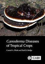 Ganoderma Diseases of Tropical Crops