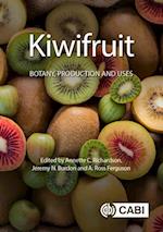 Kiwifruit : Botany, Production and Uses