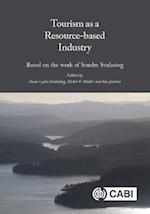 Tourism as a Resource-based Industry : Based on the Work of Sondre Svalastog