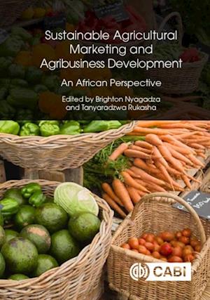 Sustainable Agricultural Marketing and Agribusiness Development : An African Perspective