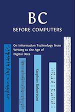 B C, Before Computers