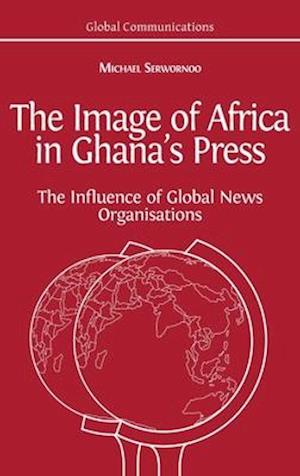 The Image of Africa in Ghana's Press