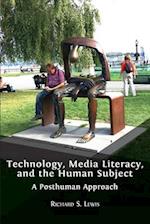 Technology, Media Literacy, and the Human Subject