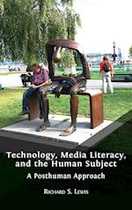 Technology, Media Literacy, and the Human Subject