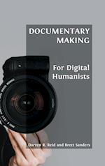 Documentary Making for Digital Humanists 