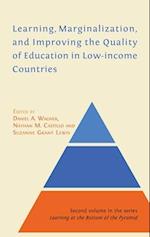Learning, Marginalization, and Improving the Quality of Education in Low-income Countries 