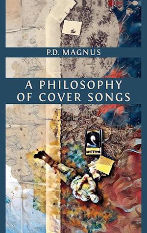 A Philosophy of Cover Songs