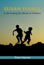 Susan Isaacs: A Life Freeing the Minds of Children 