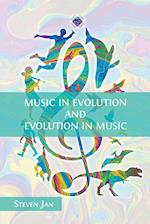 Music in Evolution and Evolution in Music 