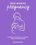 Your Mindful Pregnancy