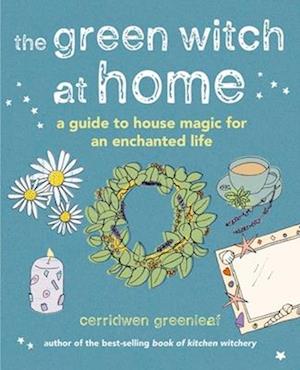 The Green Witch at Home