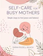 Self-care for Busy Mothers