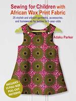 Sewing for Children with African Wax Print Fabric