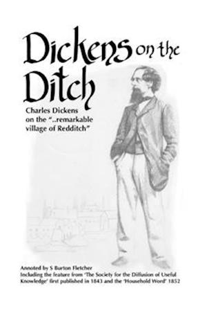 Dickens on the Ditch: Charles Dickens on the "..remarkable village of Redditch"