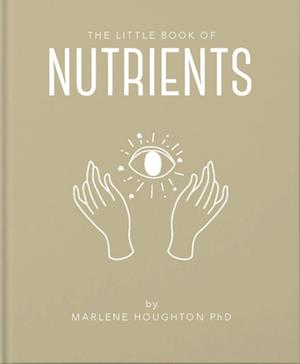 The Little Book of Nutrients