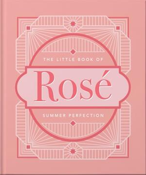 The Little Book of Rose : Summer Perfection