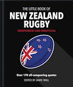 The Little Book of New Zealand Rugby : Told in their own words