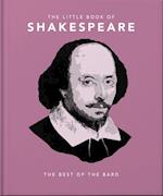 The Little Book of Shakespeare : Timeless Wit and Wisdom