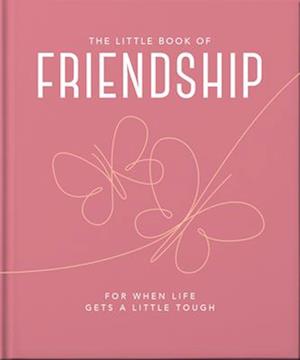 The Little Book of Friendship