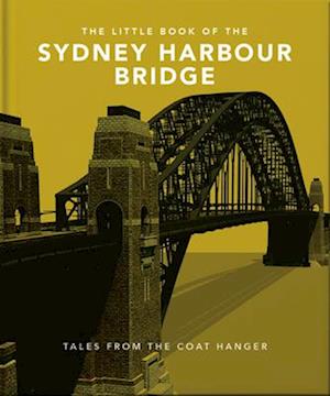 The Little Book of the Sydney Harbour Bridge