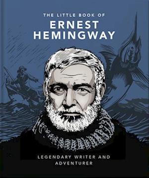 The Little Book of Ernest Hemingway