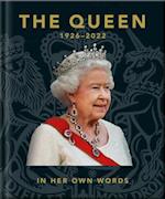 The Queen 1926-2022 : In Her Own Words