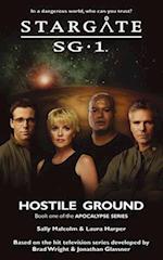 STARGATE SG-1 Hostile Ground (Apocalypse book 1)