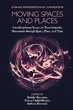 Moving Spaces and Places